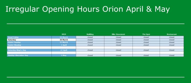 Afwijkende openingstijden Orion april (tot en met 5 mei 2024)